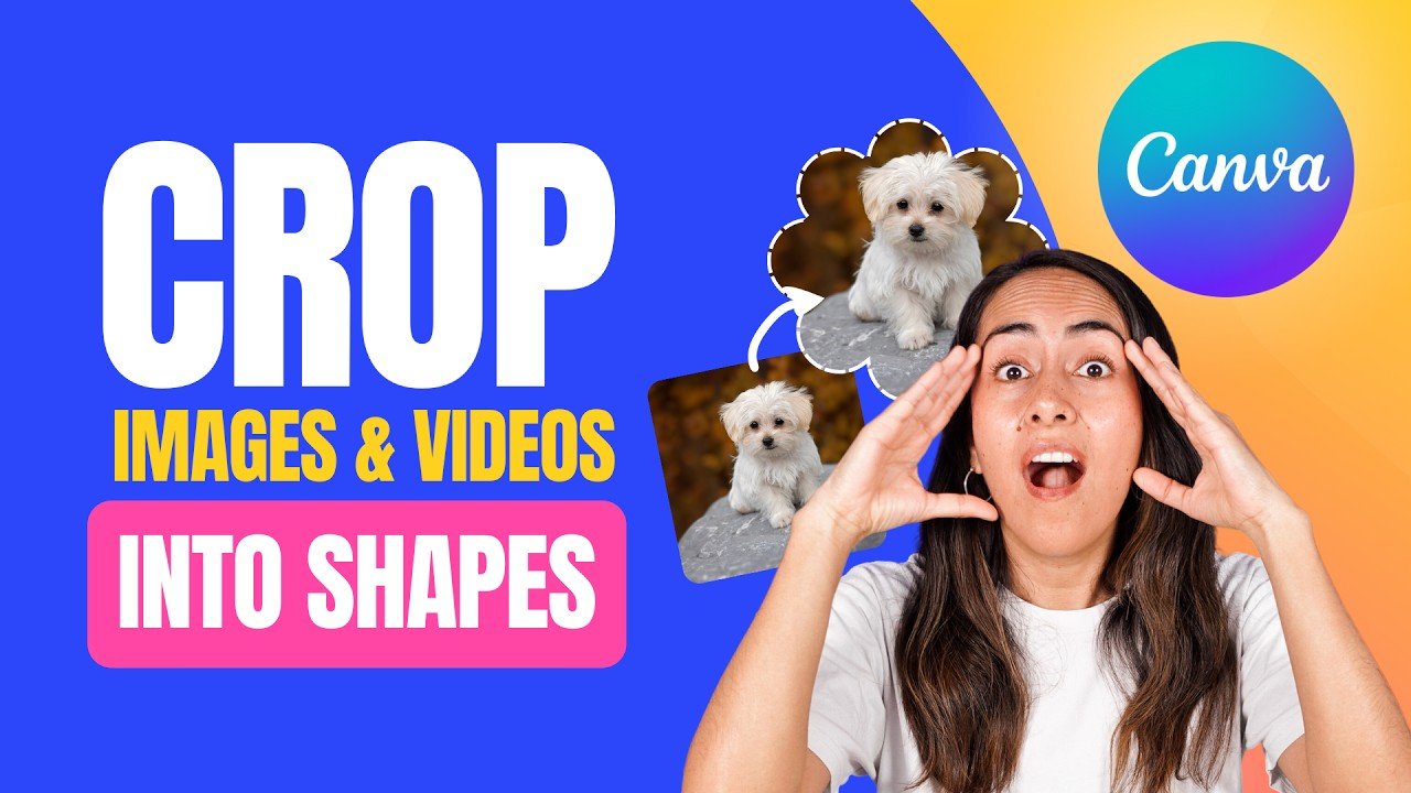 Canva Tutorial: How to Crop Your Photos and Videos into Shapes