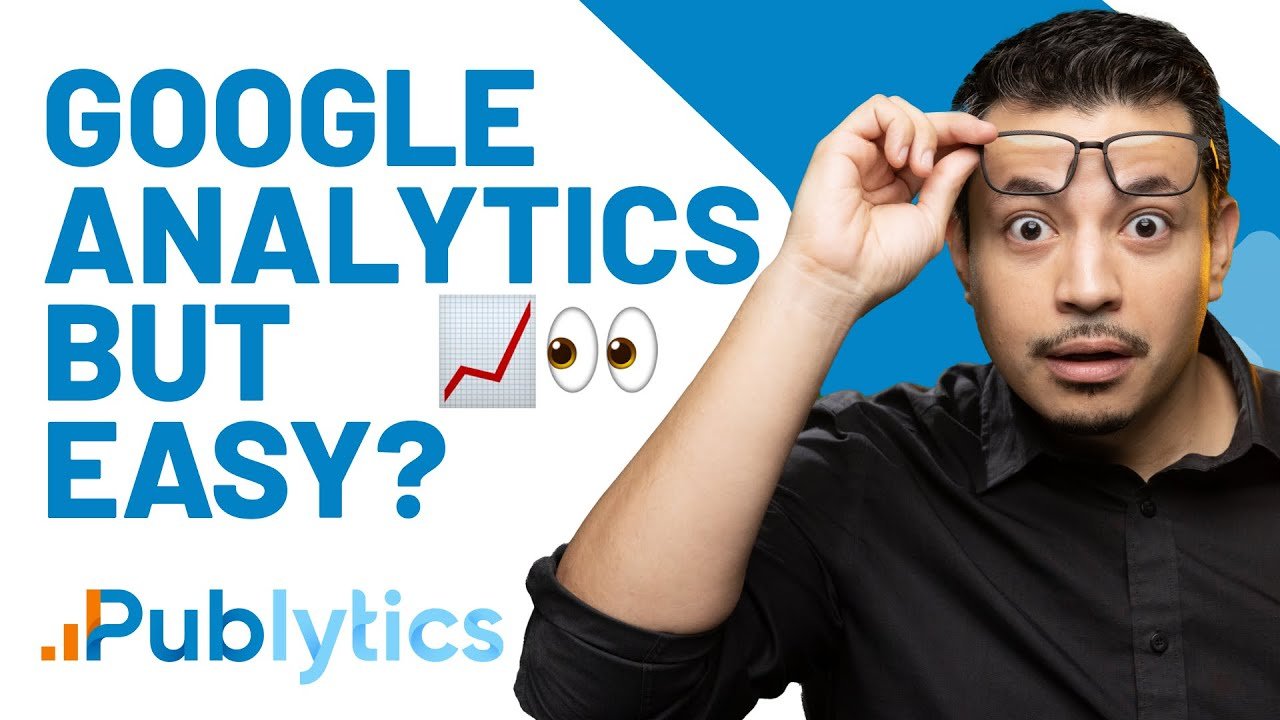 Simplify Web Analytics with Publytics