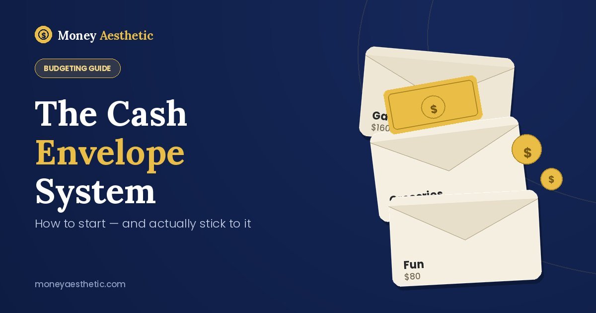 The Cash Envelope System: How to Start (and Actually Stick to It)