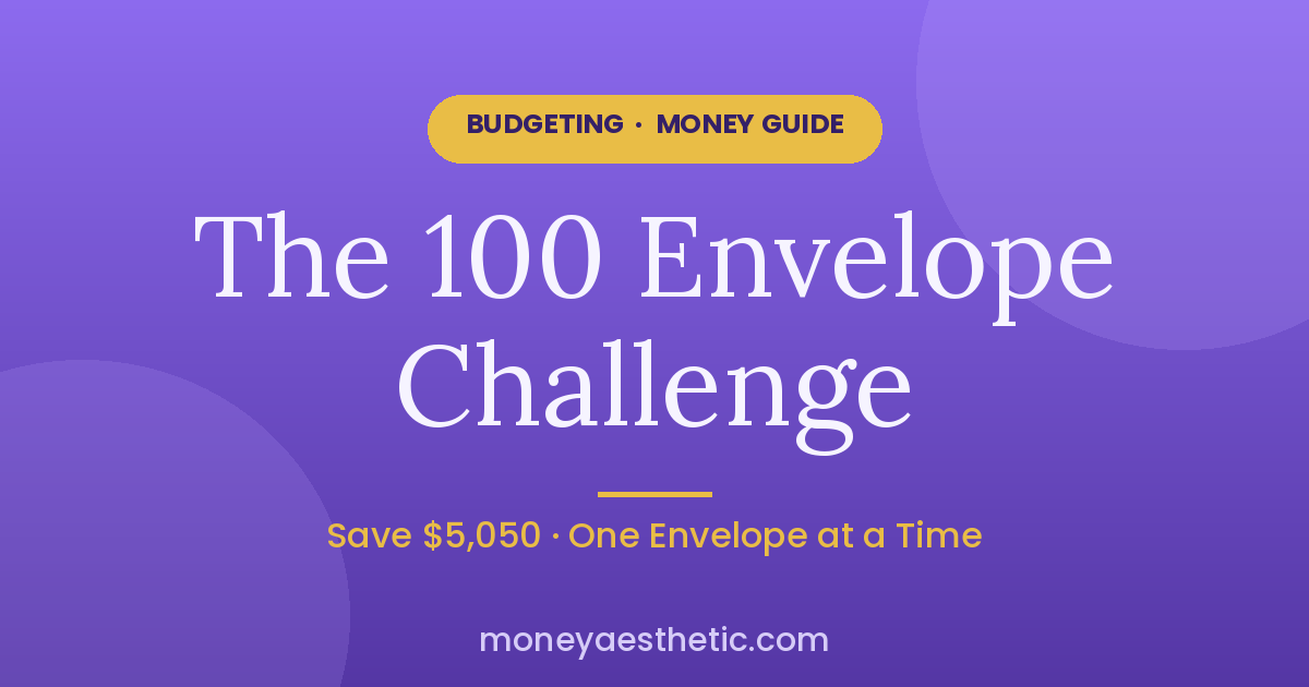 The 100 Envelope Challenge: Save $5,050 (Without Feeling It)