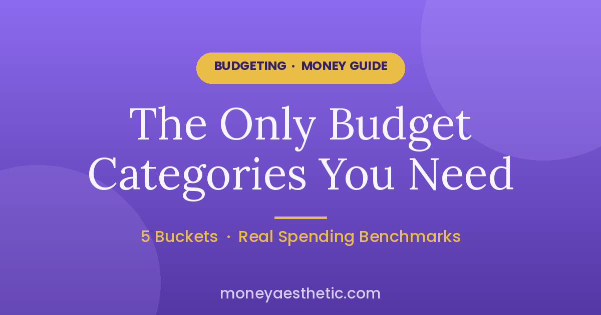 Budget Categories: The Only List You Actually Need