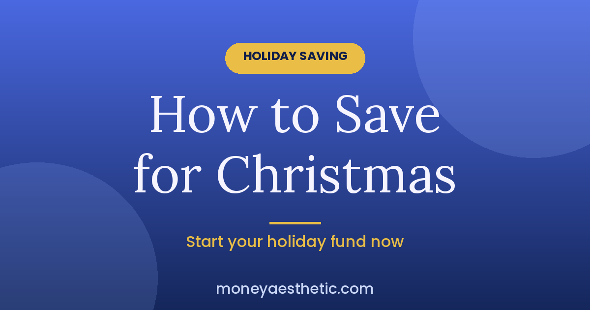 How to Save for Christmas: Start Your Holiday Fund Now