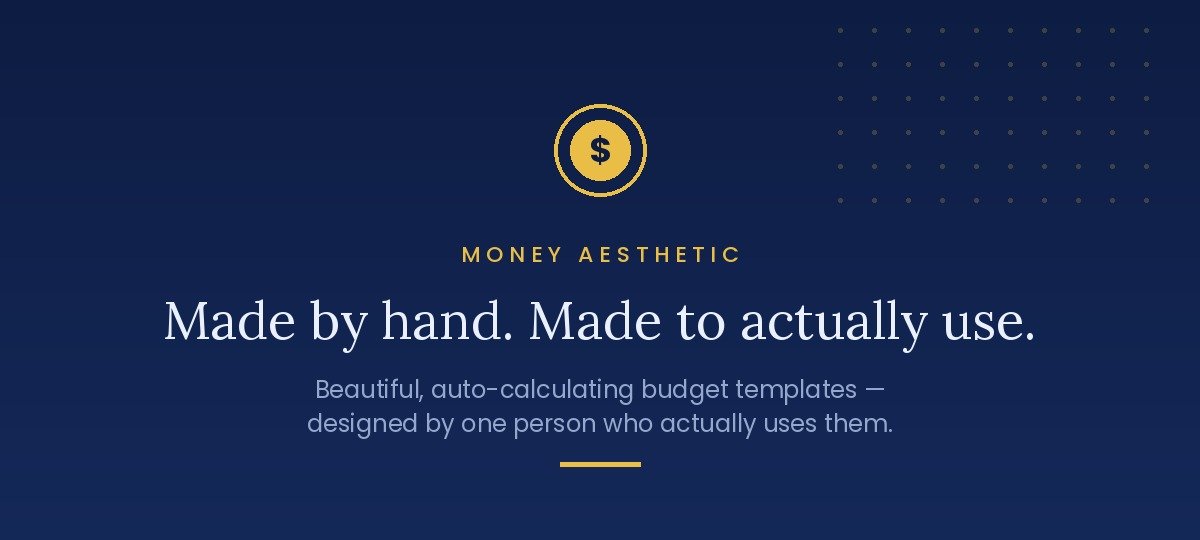 Money Aesthetic — made by hand, made to actually use
