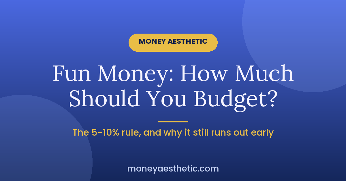Fun Money: How Much Should You Actually Budget Each Month?