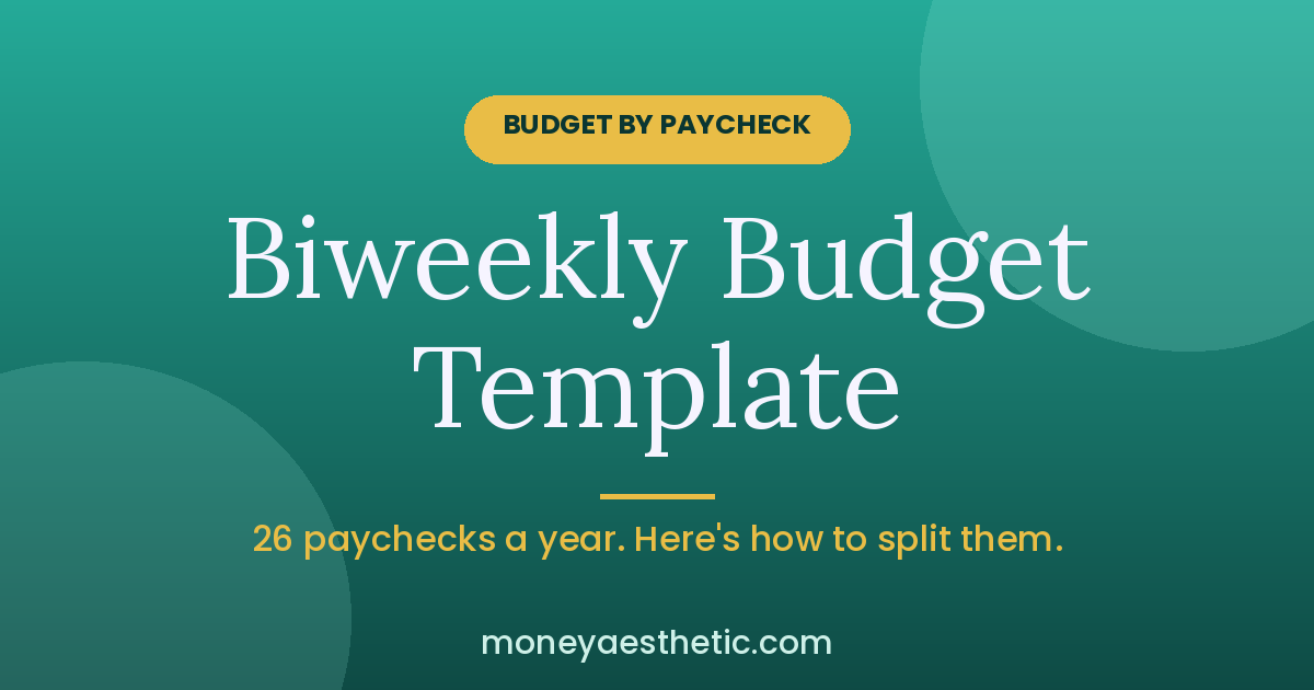Biweekly Budget Template: How to Budget 26 Paychecks Right