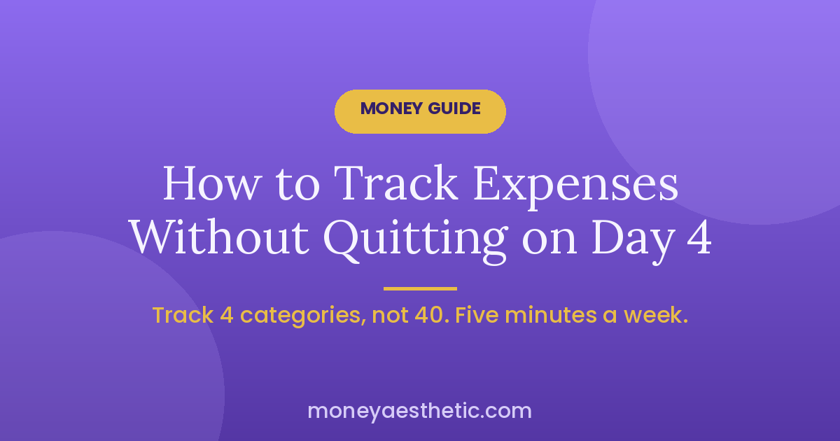 How to Track Expenses Without Quitting on Day 4