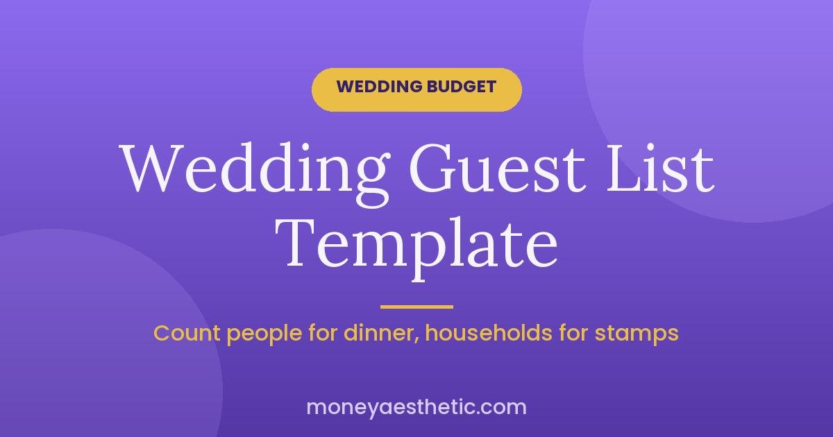 Wedding Guest List Template: The Two Numbers Everyone Mixes Up