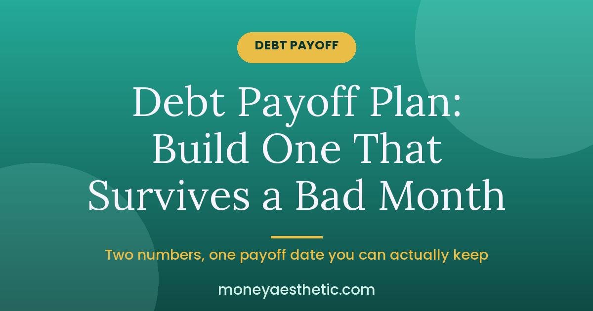 How to Make a Debt Payoff Plan You Won’t Quit in Month Two