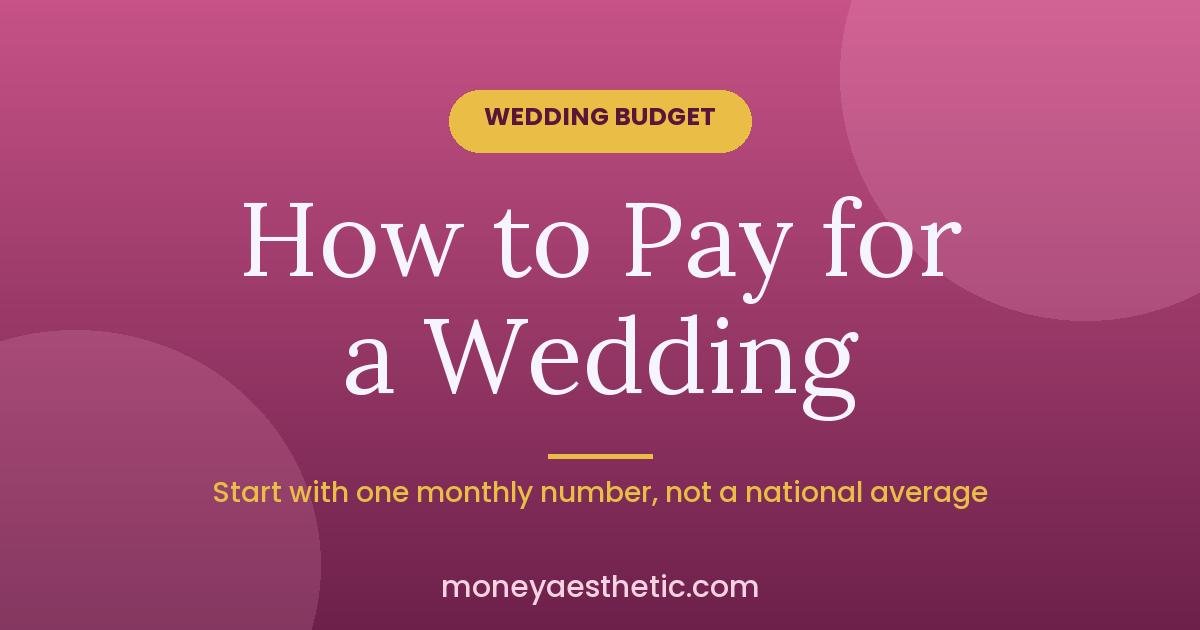 How to Pay for a Wedding Without Borrowing: Start With One Number
