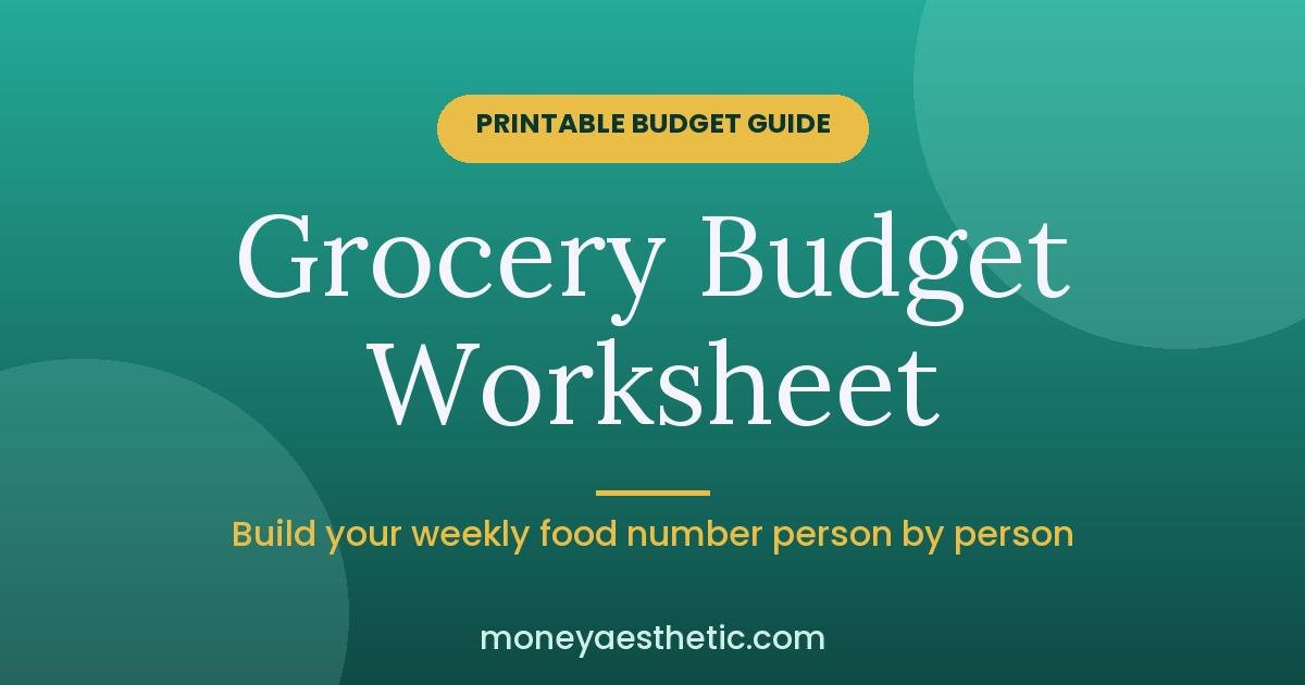 Grocery Budget Worksheet: Build Your Number Person by Person